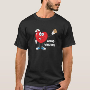 Valentine's Heart  Hospital Worker Wound Whisperer T-Shirt