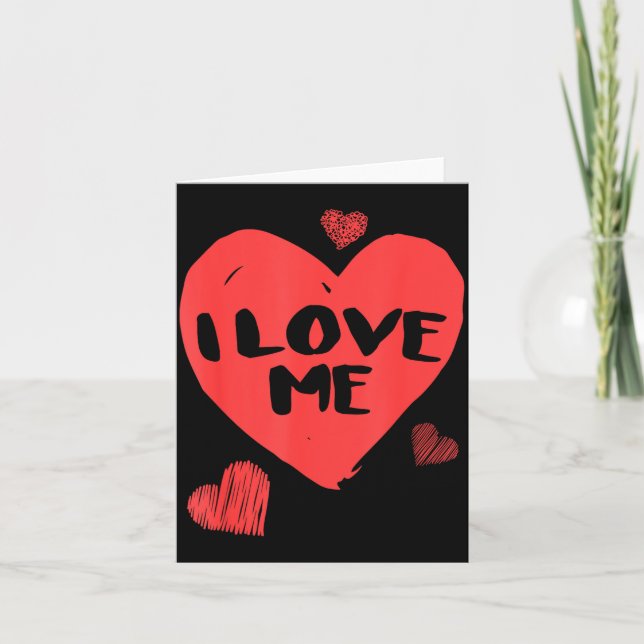 Valentine's I Love Me I Love Myself Shirt  Card (Front)