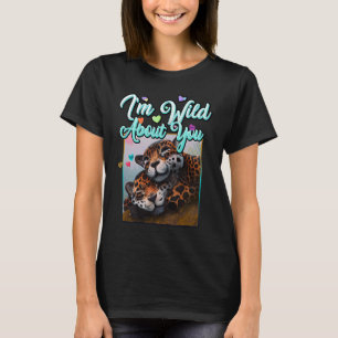Valentines I'm Wild About You pretty Kitty couple T-Shirt