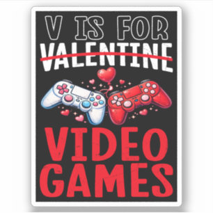 Valentines is for Video Games Funny Gamer Gift