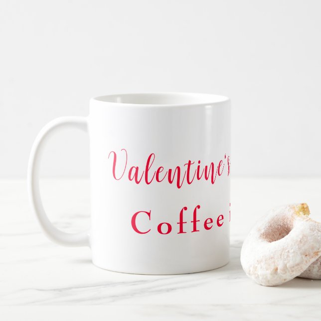 Valentine's Is Overrated Coffee is Better Mug (With Donut)