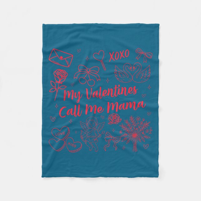 Valentines Mom My Valentines Call Me Mama Wife Mom Fleece Blanket (Front)
