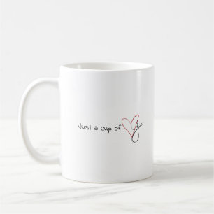 Valentines mug: "Just a cup of love"