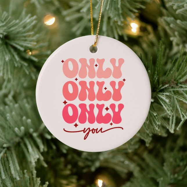 Valentine's Only You Ceramic Ornament (Tree)