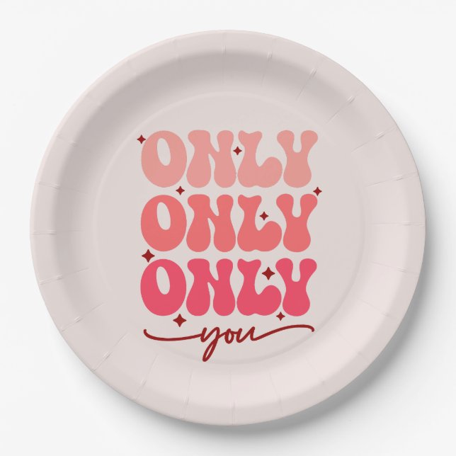 Valentine's Only You Paper Plate (Front)