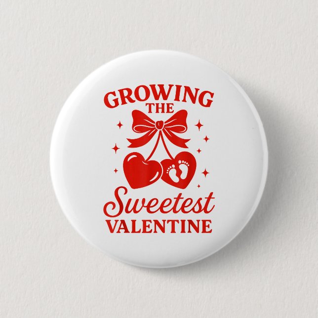 Valentines Pregnancy Announcement Growing Sweetest 6 Cm Round Badge (Front)