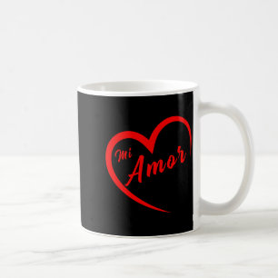 Valentines San Valentin Dia Del Amor Mi Amor My Lo Coffee Mug