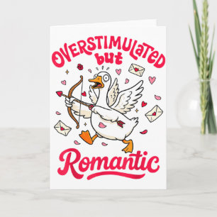 Valentines Silly Goose Xoxo Overstimulated But Rom Card