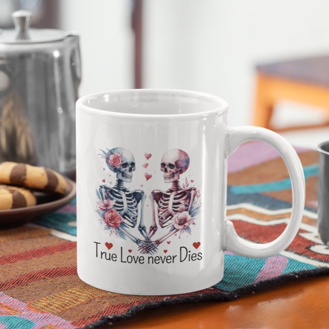 Valentines Skeletons True Love Never Dies Coffee Mug (Creator Uploaded)