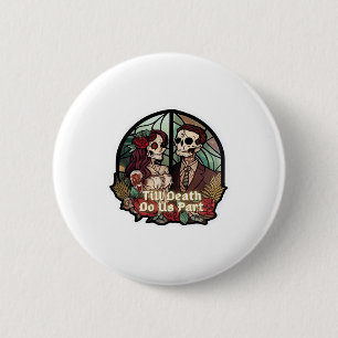Valentines Till Death Do Us Part Classic Look 6 Cm Round Badge