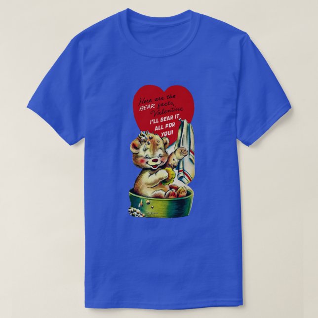ValentineThe Bear Fact is that Ill Bear It All For T-Shirt (Design Front)