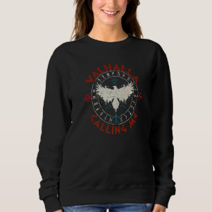 Valhalla Calling Me Vegvisir Viking Runecircle Vik Sweatshirt