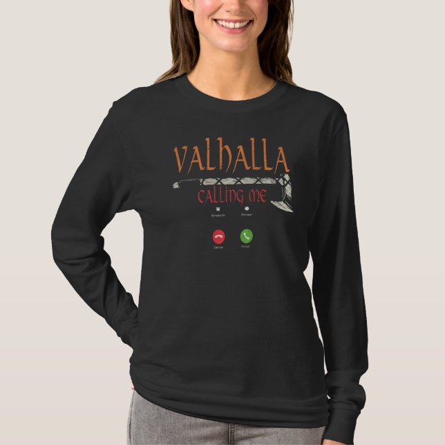 Valhalla Calling Me  Vikings Valhalla T-Shirt (Front)