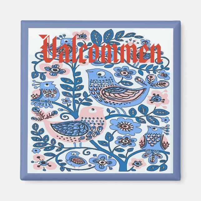 Valkomen ,Sweden, edit text Magnet (Front)
