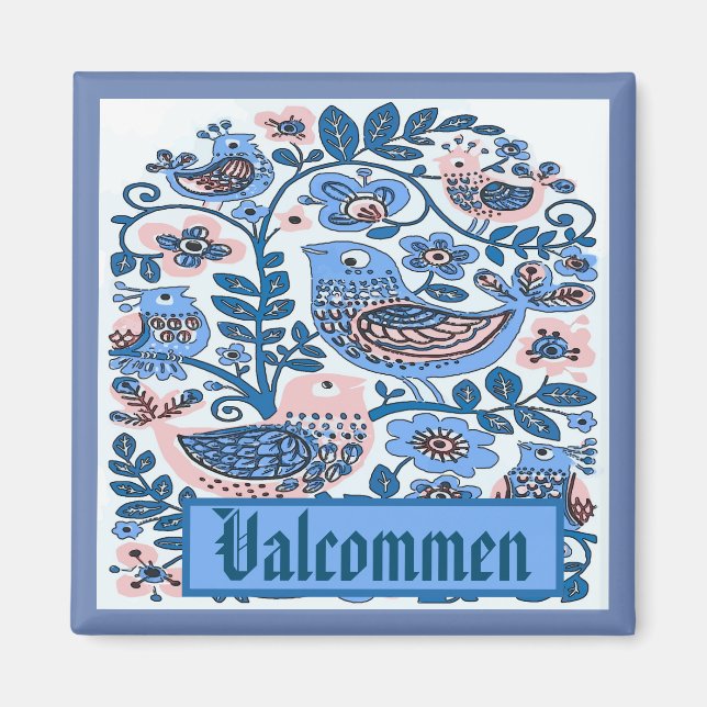 Valkomen ,Sweden, edit text Magnet (Front)