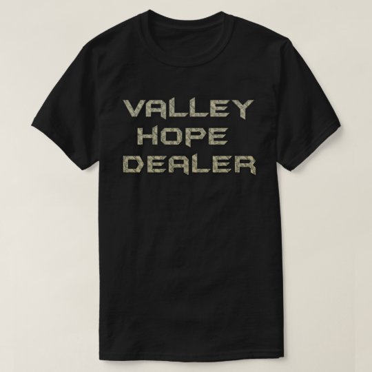 valley hope dealer shirt