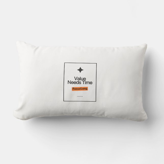 Value Needs Time Lumbar Pillow – Long HomeDecor (Front)