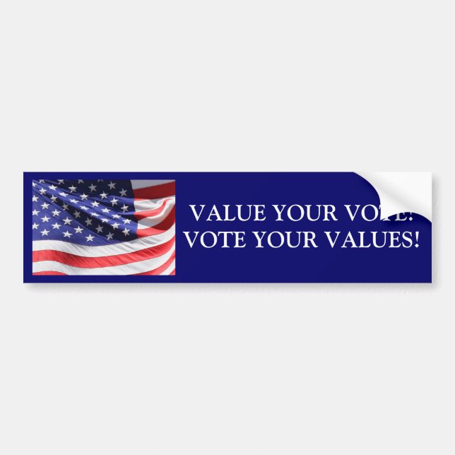 VALUE YOUR VOTE! VOTE YOUR VALUES! Bumper Sticker (Front)