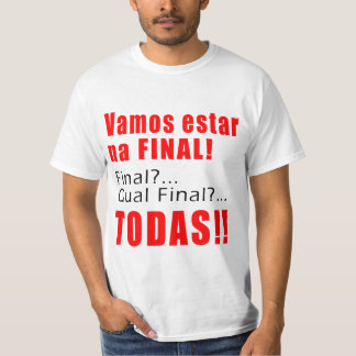 "Vamos estar na Final" T-Shirt
