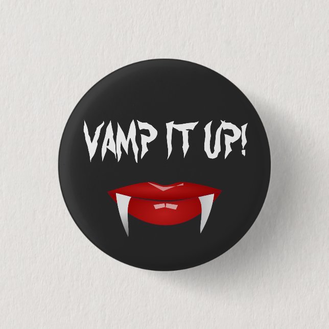 "VAMP IT UP!" Vampire Fangs Halloween 3 Cm Round Badge (Front)