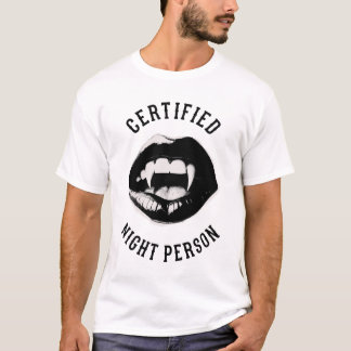 Vampire Certified Night Person  T-Shirt