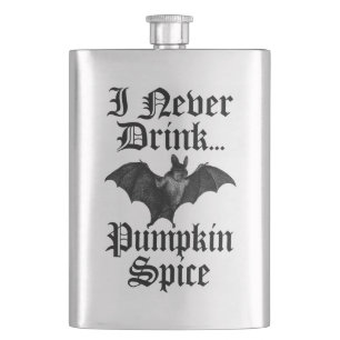 Vampire I Never Drink Pumpkin Spice Hip Flask