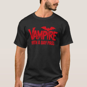Vampire with A Day Pass Bats Horror Spooky Ghost H T-Shirt