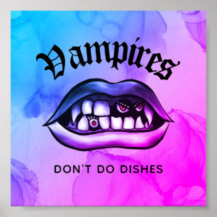 Vampires Don't Do Dishes Funny Vaporwave Poster