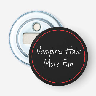 Vampires Have More Fun Bottle Opener
