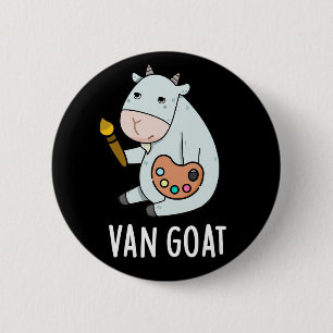 Van Goat Funny Artist Pun Dark BG 6 Cm Round Badge
