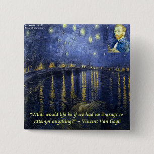 Van Gogh Courage Quote 15 Cm Square Badge