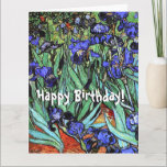 Van Gogh Irises Flowers Floral Big Birthday Card<br><div class="desc">Beautiful Van Goghs' Irises of a Garden of  Iris Flowers   is  on this Big Happy Birthday Card.</div>