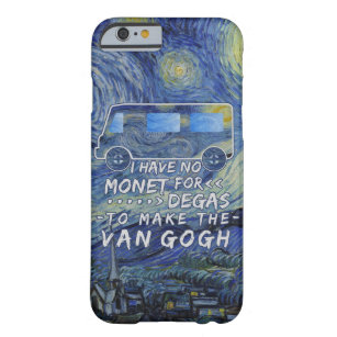 Van Gogh Monet Degas Funny Artist Pun Starry Night Barely There iPhone 6 Case