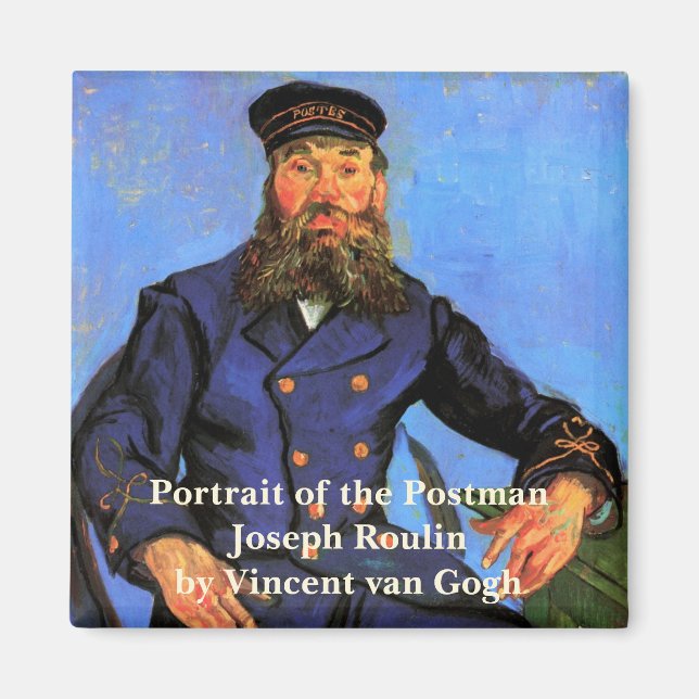 Van Gogh, Portrait of the Postman Joseph Roulin Magnet (Front)
