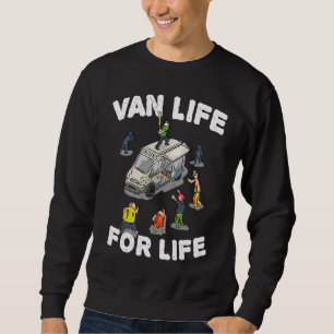 Van Life For Life u2013 Zombie Edition Sweatshirt