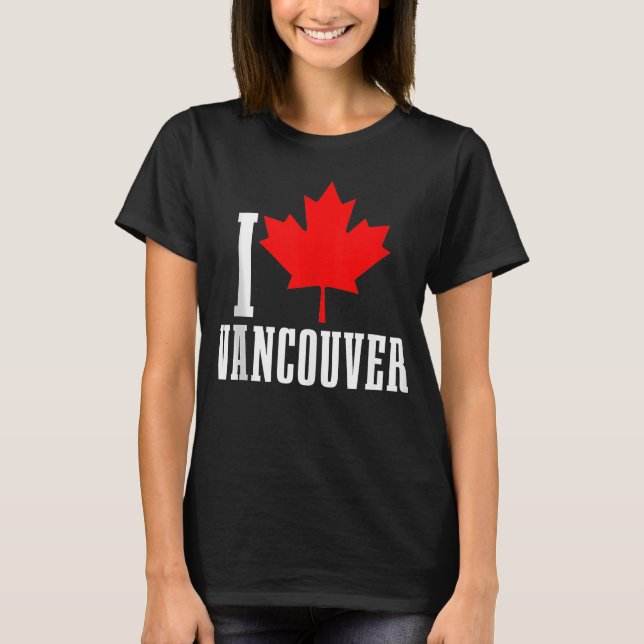 Vancouver BC Canada Maple Leaf Canadian Flag Pride T-Shirt (Front)