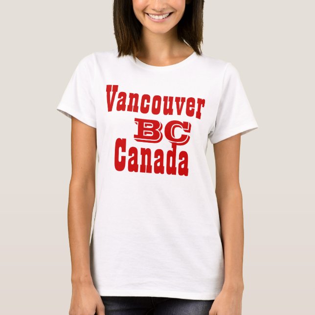 Vancouver british columbia Canada T-Shirt (Front)