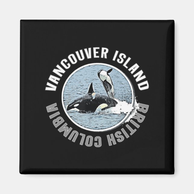 Vancouver Island BC Canada Orca Whales Adventure K Magnet (Front)