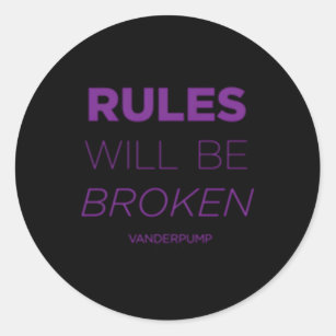 Vanderpump Rules Rules Will Be Broken Classic Round Sticker