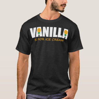 Vanilla Is for Ice Cream Upside Down Pineapple Swi T-Shirt