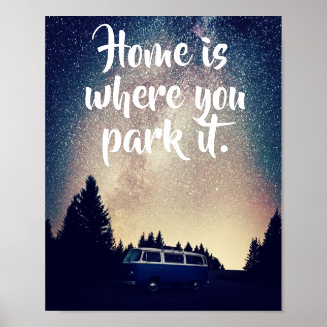 #Vanlife themed quote, Home is where you park it. Poster (Front)