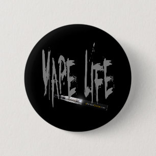 Vape Life! 6 Cm Round Badge