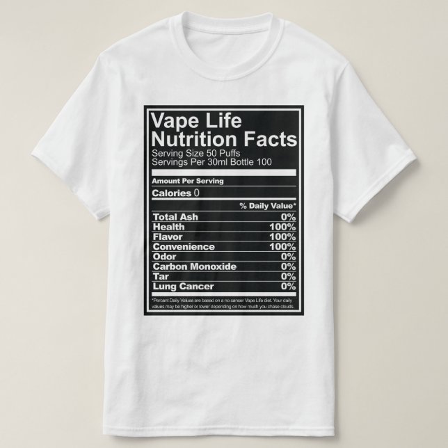 Vape Life Nutrition Facts T-Shirt (Design Front)