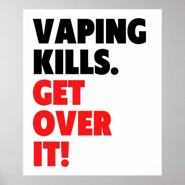 Vaping Kills - Get Over It Poster (Front)