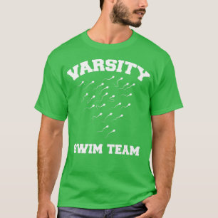 Varsity Swim Team Swimming Sperm  T-Shirt