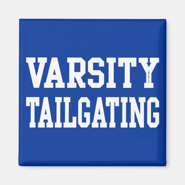 VARSITY TAILGATING MAGNET (Front)