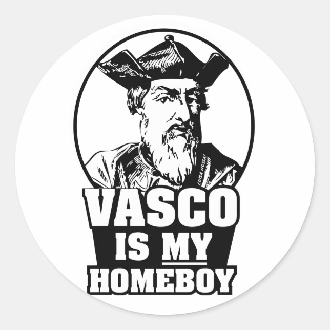Vasco da Gama is my Homeboy Classic Round Sticker (Front)
