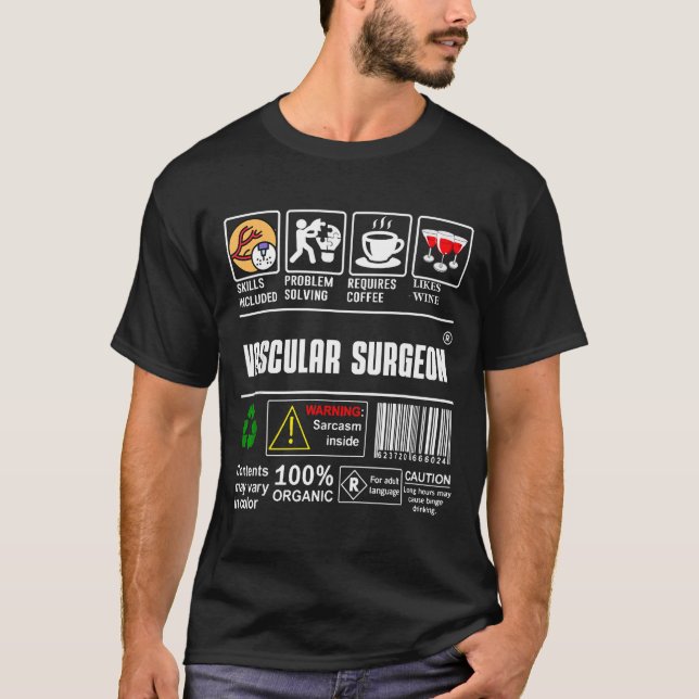 Vascular Surgeon Doctor Job Label Sarcasm Skills C T-Shirt (Front)