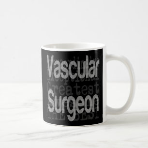 Vascular Surgeon Extraordinaire Coffee Mug