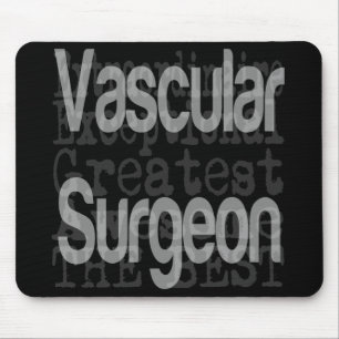 Vascular Surgeon Extraordinaire Mouse Pad